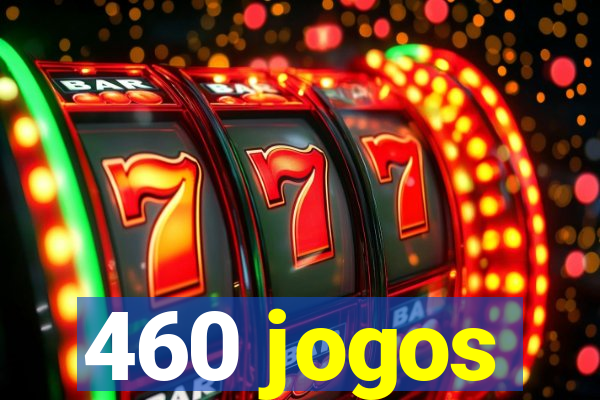 460 jogos